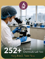 252+ Banned Chemicals Lab Test - Every Batch. Tested Twice.